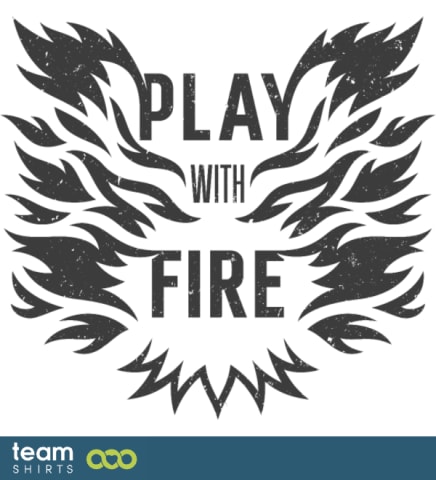 Play with fire