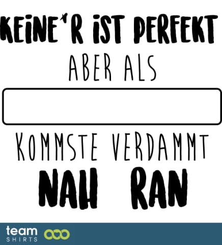 nicht perfekt, aber...