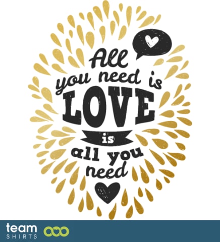 All You Need Is Love